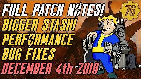 Fallout 76 BIG PATCH! Full Overview! Increased Stash! Performance! Stability!