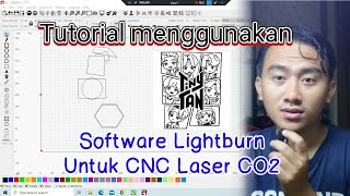 Tutorial menggunakan software Lightburn untuk CNC Laser CO2 screenshot 5