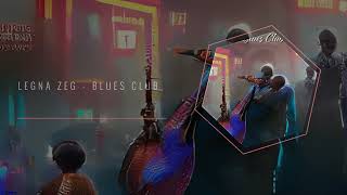 Blues Club by Legna Zeg | No Copyright Trap