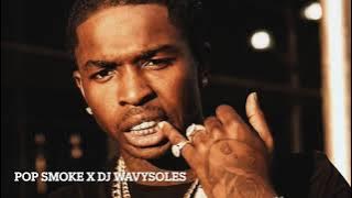 Pop Smoke X DJ Wavysoles Mix