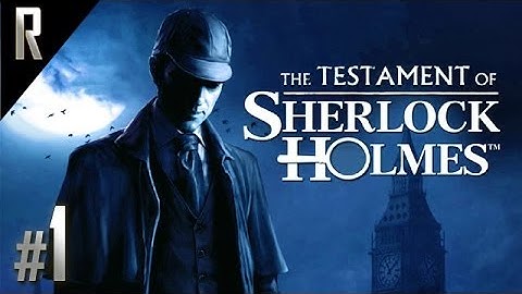 ◄ The Testament of Sherlock Holmes Walkthrough HD - Part 1