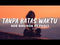 Ade Govinda Feat Fadly Tanpa Batas Waktu Lirik Video Ade Govinda Feat Fadly Tanpa Batas Waktu Lirik Video