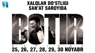 Botir Qodirov - 2019-yilgi konsert dasturi | Ботир Кодиров - 2019-йилги консерт дастури