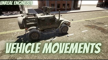 Vehicle Movements - Part 2 Unreal Engine 5.1