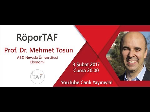 RöporTAF - Prof. Dr. Mehmet Tosun/ ABD Nevada Üniversitesi - Ekonomi
