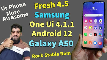 Galaxy A50 One UI 4.1.1 Android 12 Fresh V4.5 اردو हिन्दी