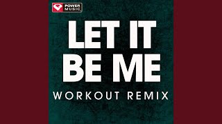 Download Lagu Let It Be Me (Workout Remix) MP3