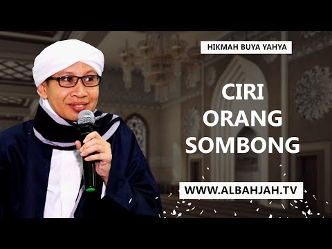 Download Mp3 ceramah buya manusia Ciri Orang Sombong - Hikmah Buya Yahya