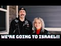Were going to israel  nathan griffith  charissa mrowka  heavenly bread ministries