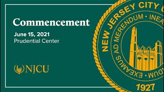 NJCU Commencement 2021- 9:00 a.m. Ceremony (Part 1)