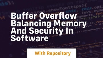 buffer overflow balancing memory and security in software