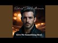 Give Me Something Real mp3