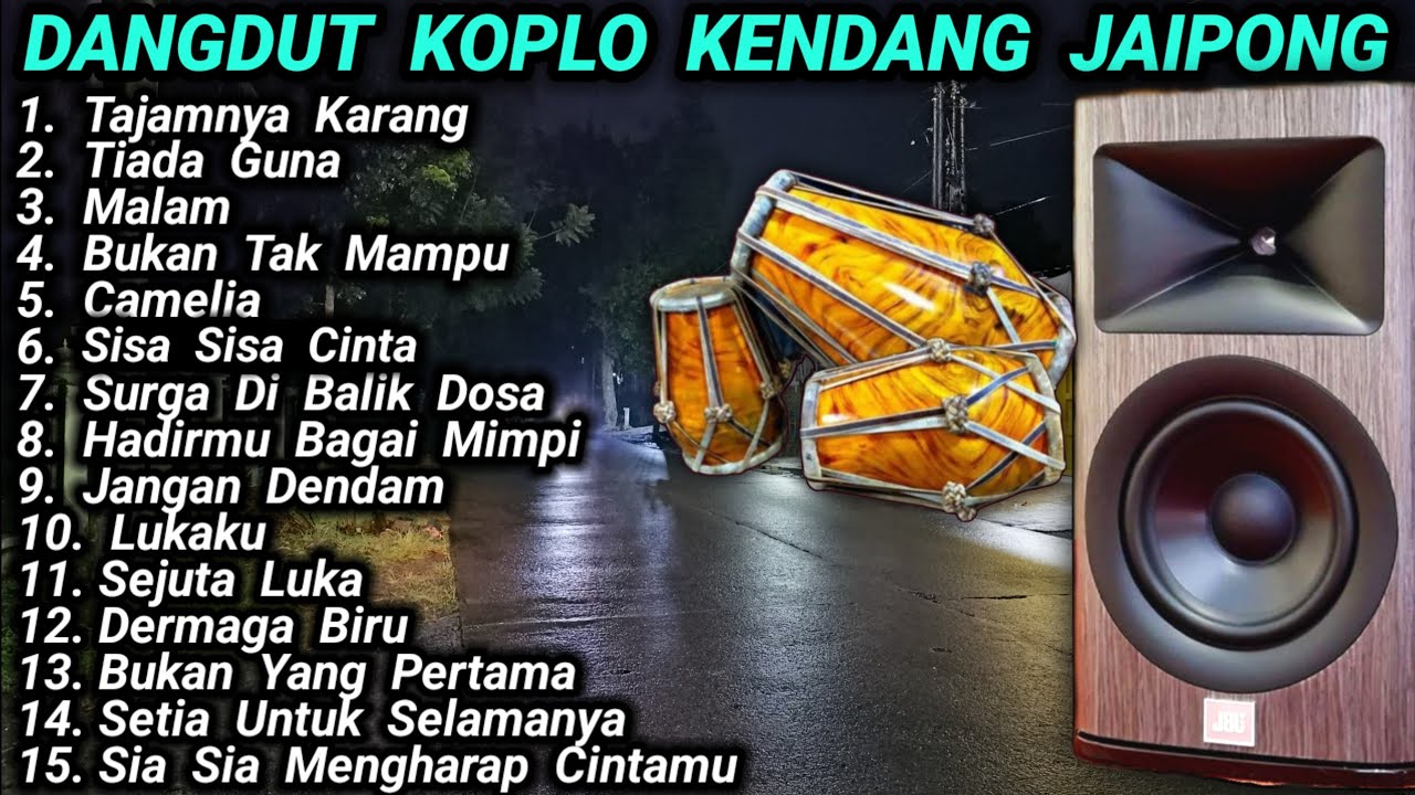 DANGDUT KOPLO KENDANG JAIPONG ENAK DI DENGAR BUAT SANTAI DI MALAM HARI - COVER 