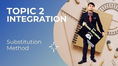 AM025 : TOPIC 2 : INTEGRATION : PART 3