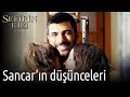 Sefirin Kızı 27. Bölüm - Sancar'ın Düşünceleri