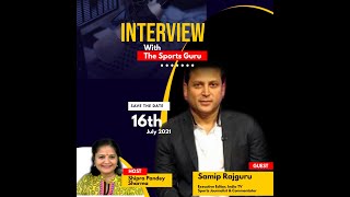 | In conversation with Samip Rajguru, Sports Journalist and Commentator |