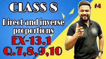 class 8 maths chapter 13 Direct and inverse proportion ex- 13.1 Q.7,8,9,10