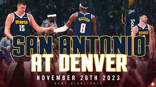 Denver Nuggets vs. San Antonio Spurs Full Game Highlights 11\/26\/23