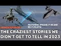 The craziest stories we didnt get to tell in 2023 featuring f35 apache and sr71 pilots