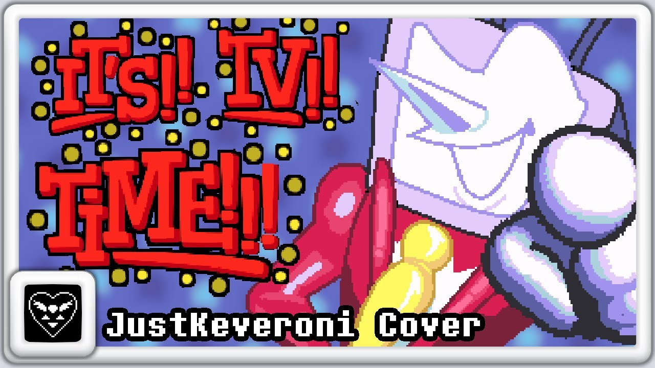 IT'S TV TIME! - Deltarune (JustKeveroni Cover)