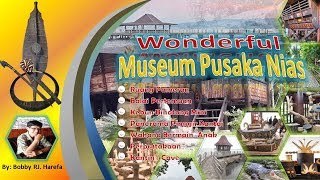 02. WONDERFUL MUSEUM PUSAKA NIAS oleh: Bobby RJ. Harefa