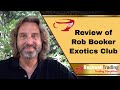 Review of Rob Booker Exotics Club