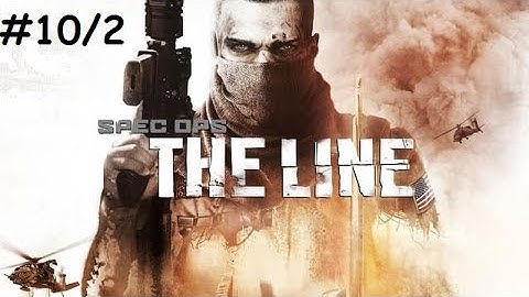 Spec Ops The Line - Gameplay Walkthrough - Part 14 - Mission 11 - STEALING WATER scene
