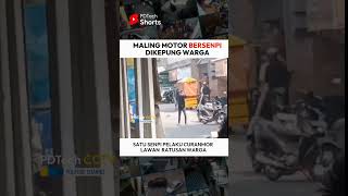 1 MALING MOTOR VS 100 ORANG