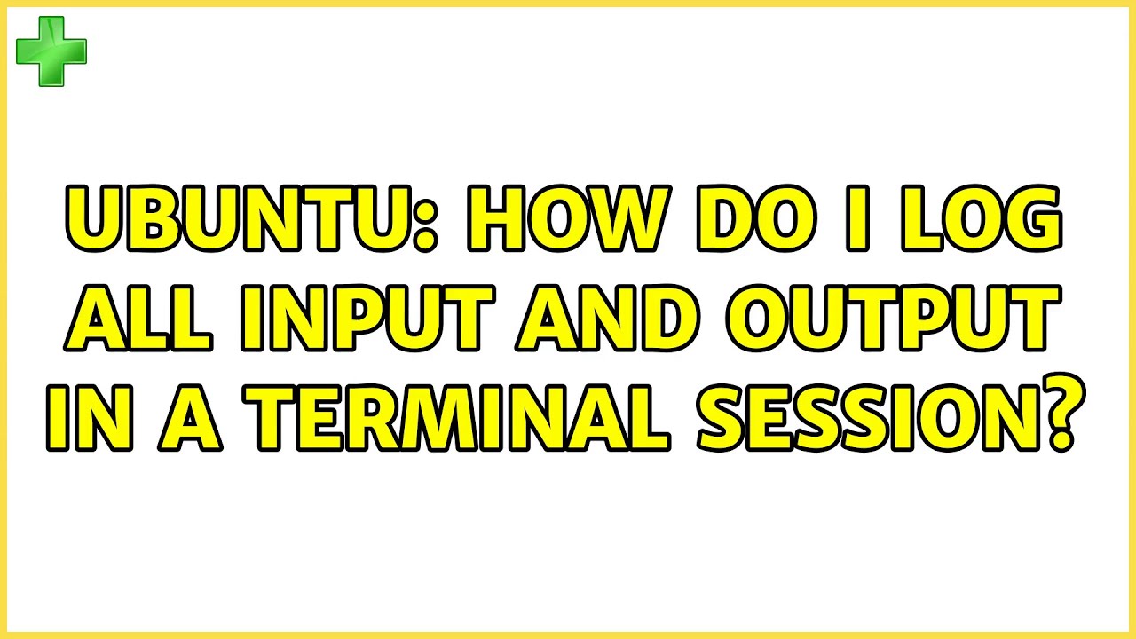 Ubuntu: How do I log all input and output in a terminal session? - YouTube