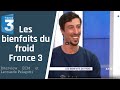 Les bienfaits du froid sur France 3 avec Leonardo Pelagotti