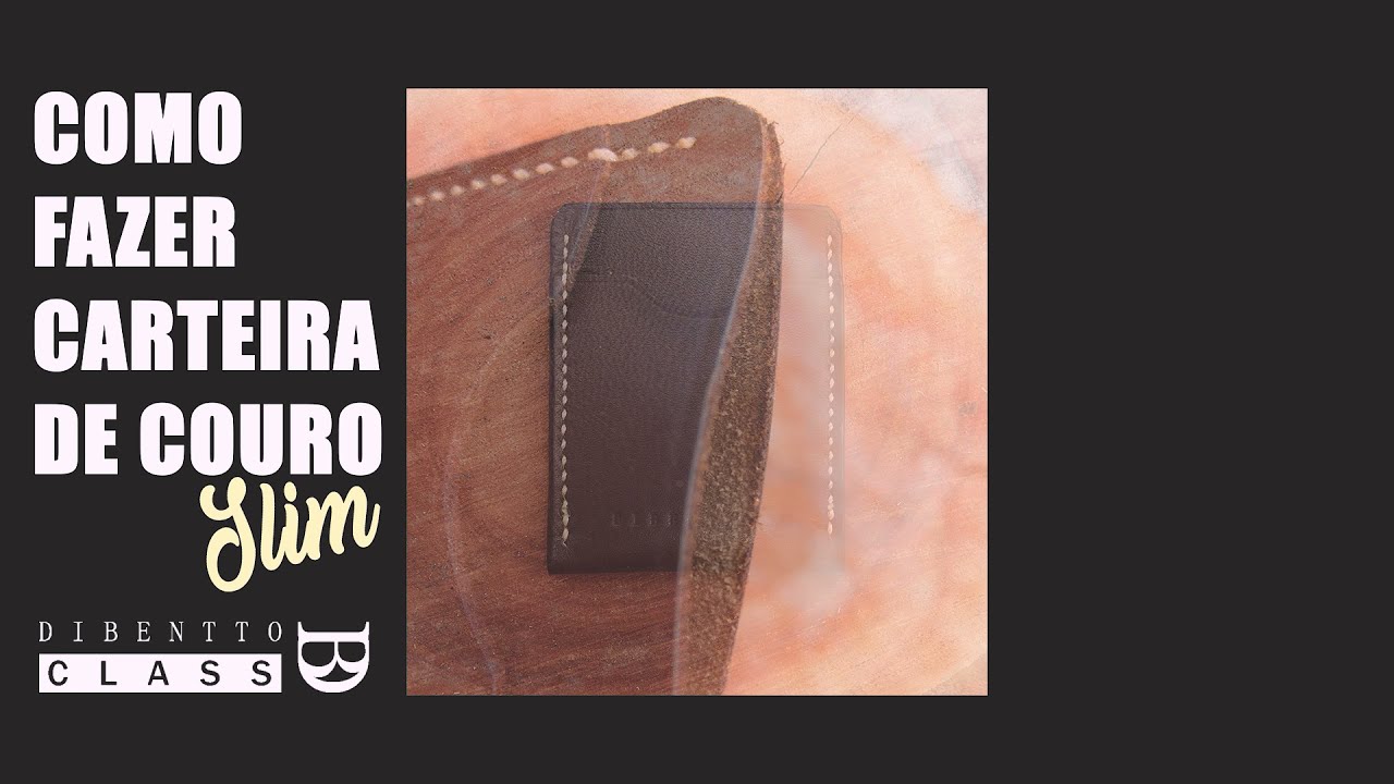 Como fazer carteira de couro Slim  DiBentto passo a passo com molde.