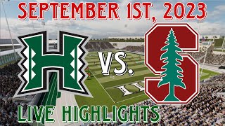 Live In-Person Highlights| Hawaii vs Stanford| September 1, 2023