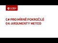 C# pro mírně pokročilé: 04 Argumenty metod