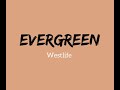 Evergreen (LYRICS) | Westlife