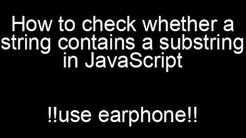 How to check whether a string contains a substring in JavaScript | javascript interview questions
