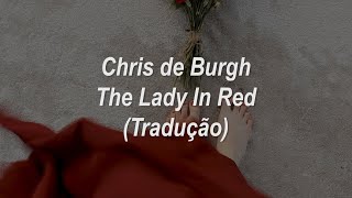 Chris De Burgh - Lady In Red (Tradução/Legendado)