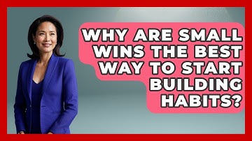 Why Are Small Wins The Best Way To Start Building Habits? - Habit Hacks Hub