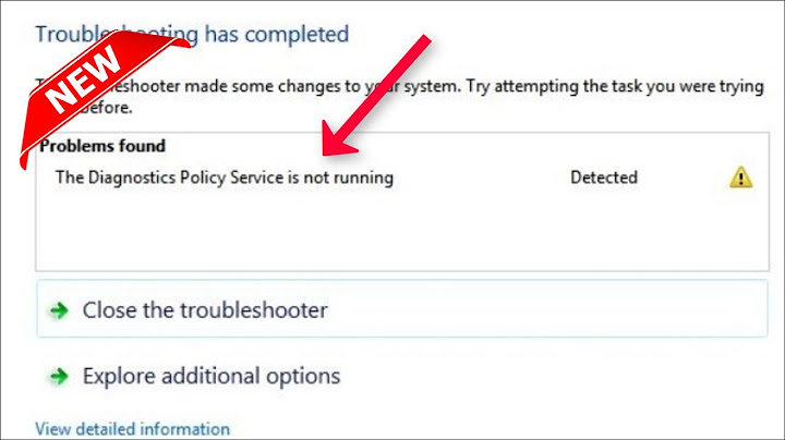 Cách sửa lỗi the diagnostics policy service is not running năm 2024