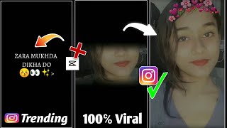 Jara Mukhada Dikha Do || Instagram Trending Reel Video Tutorial || Zara Mukhada Dikhado in Capcut