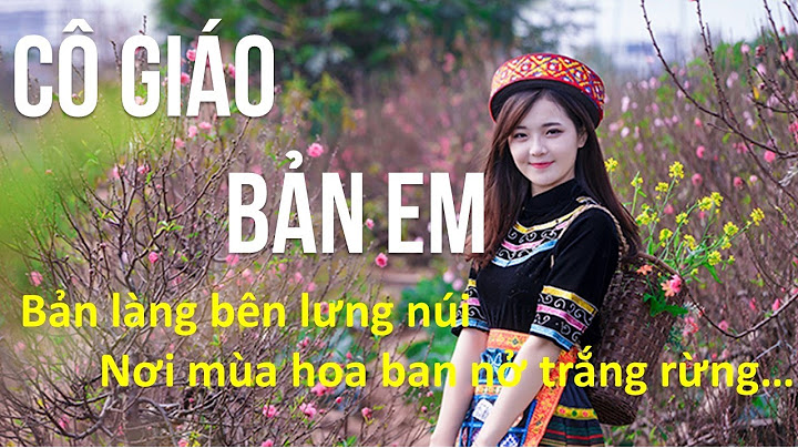 Bài hát cô giáo bản làng em vũ văn lực