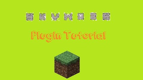 Plugin Tutorial: Skywars - 2016