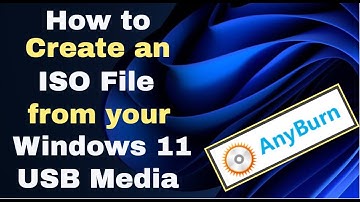 Create ISO file from your Windows 11 USB Installation Media - using AnyBurn