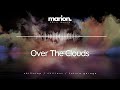 Marion  over the clouds  chillstep  chillout