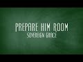 Prepare Him Room - Sovereign Grace