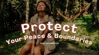 30 Min. Affirmations for Setting Boundaries & Protecting Your Energy 🌿