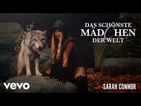 Sarah Connor Das Schönste Mädchen Der Welt Offizielles Musikvideo
