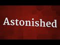 ASTONISHED pronunciation • How to pronounce ASTONISHED