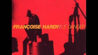 Françoise Hardy - La Beauté du Diable - Le Danger - 1996 chords