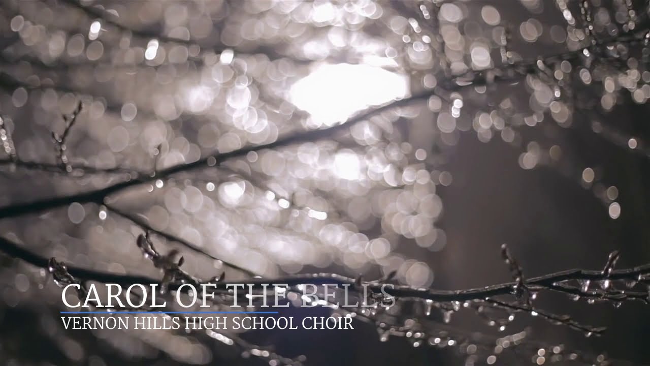 Carol of the Bells - Vernon Hills HS Choirs - YouTube
