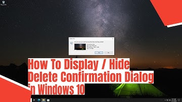 How To Display / Hide Delete Confirmation Dialog in Windows 10